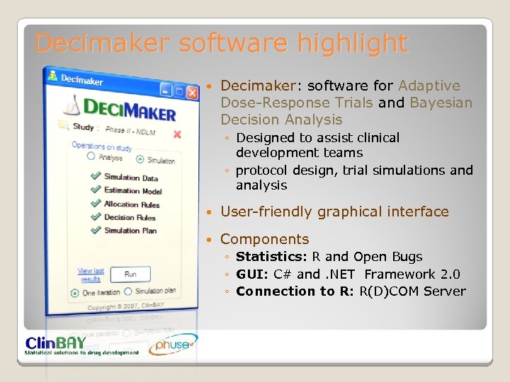 Decimaker software highlight Decimaker: software for Adaptive Dose-Response Trials and Bayesian Decision Analysis ◦