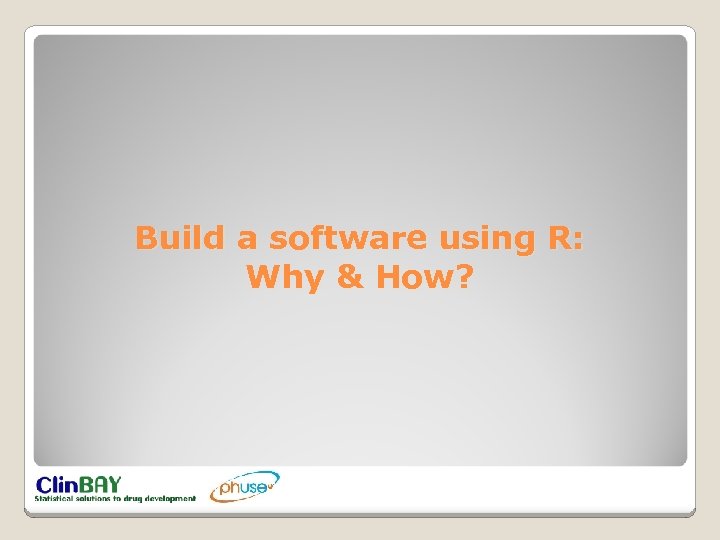 Build a software using R: Why & How? 