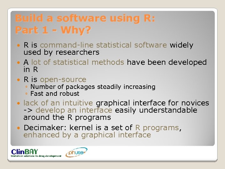 Build a software using R: Part 1 - Why? R is command-line statistical software