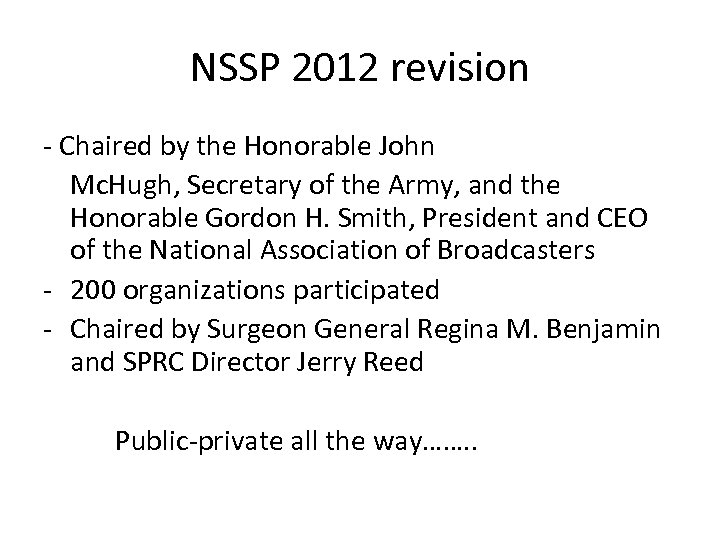 NSSP 2012 revision - Chaired by the Honorable John Mc. Hugh, Secretary of the
