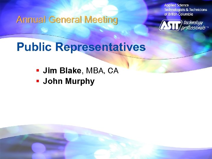 Annual General Meeting Public Representatives § Jim Blake, MBA, CA § John Murphy 