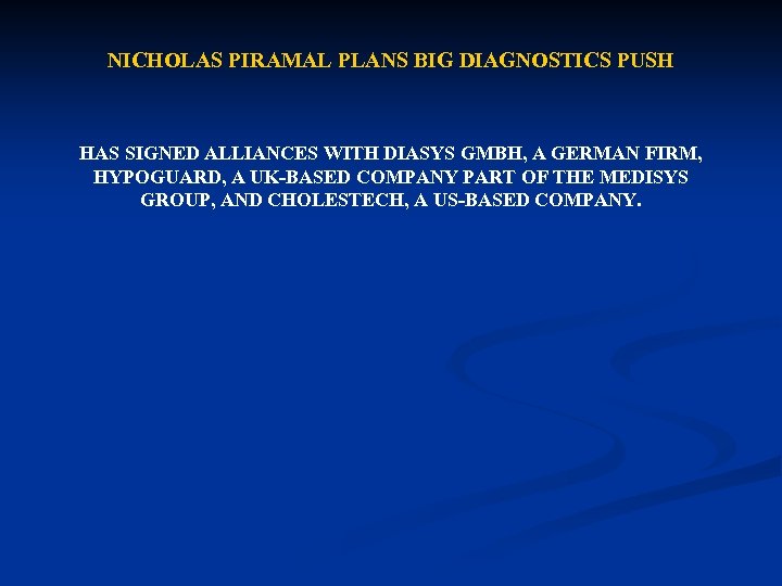 NICHOLAS PIRAMAL PLANS BIG DIAGNOSTICS PUSH HAS SIGNED ALLIANCES WITH DIASYS GMBH, A GERMAN