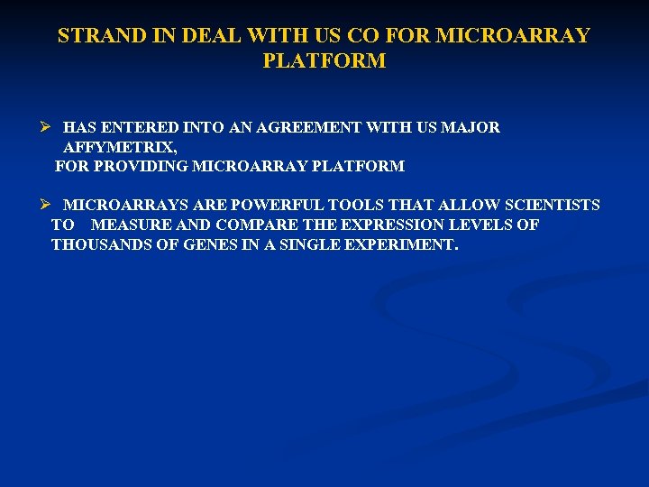 STRAND IN DEAL WITH US CO FOR MICROARRAY PLATFORM Ø HAS ENTERED INTO AN