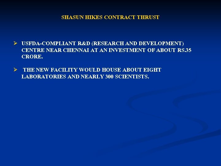 SHASUN HIKES CONTRACT THRUST Ø USFDA-COMPLIANT R&D (RESEARCH AND DEVELOPMENT) CENTRE NEAR CHENNAI AT