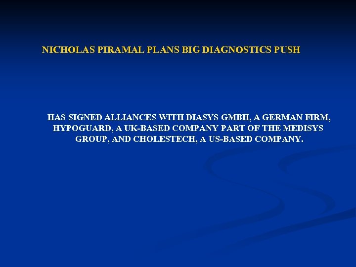 NICHOLAS PIRAMAL PLANS BIG DIAGNOSTICS PUSH HAS SIGNED ALLIANCES WITH DIASYS GMBH, A GERMAN