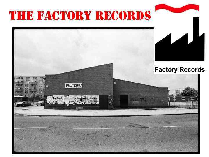 the Factory records 