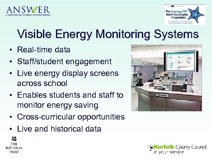 Visible Energy Monitoring Systems • Real-time data • Staff/student engagement • Live energy display