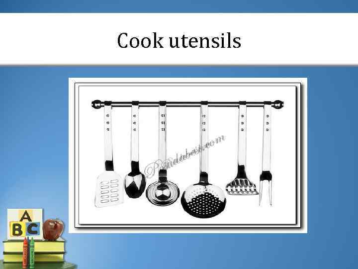 Cook utensils 