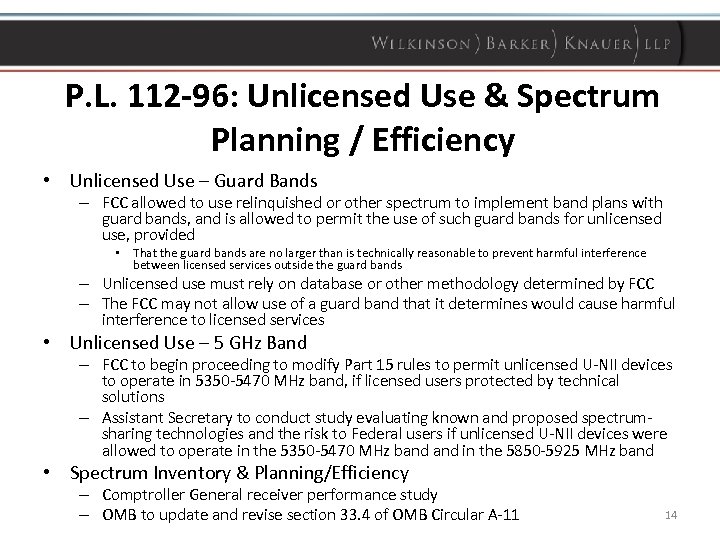 P. L. 112 -96: Unlicensed Use & Spectrum Planning / Efficiency • Unlicensed Use