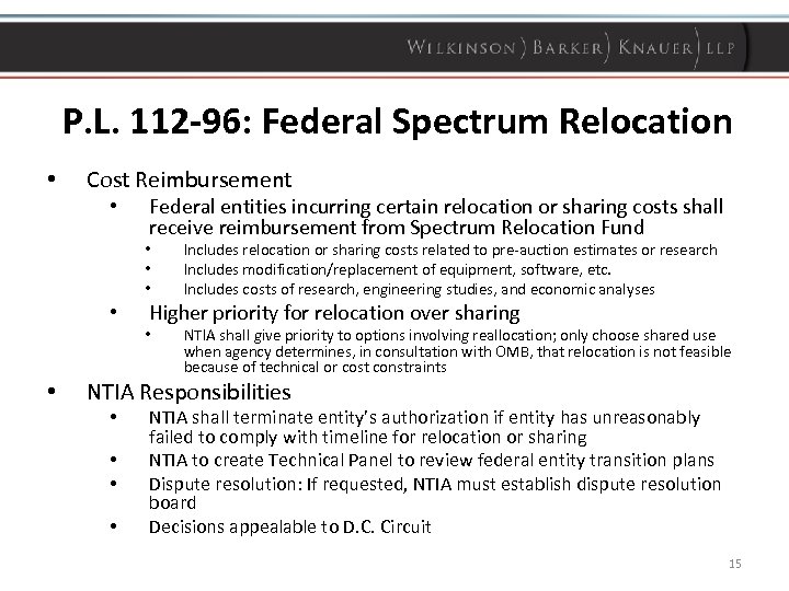 P. L. 112 -96: Federal Spectrum Relocation • Cost Reimbursement • Federal entities incurring