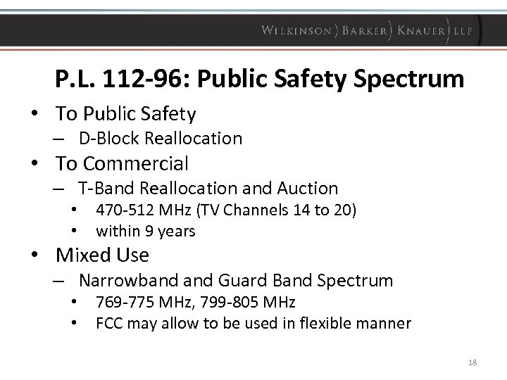 P. L. 112 -96: Public Safety Spectrum • To Public Safety – D-Block Reallocation