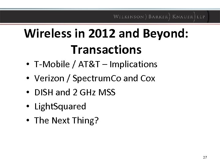 Wireless in 2012 and Beyond: Transactions • • • T-Mobile / AT&T – Implications