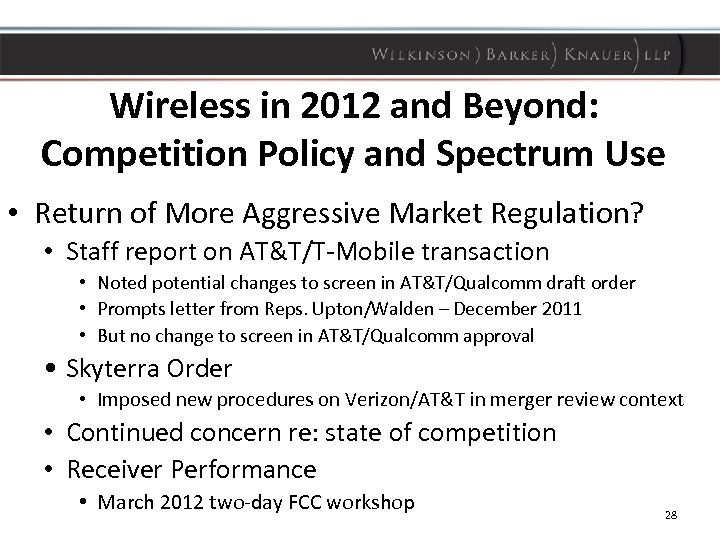 Wireless in 2012 and Beyond: Competition Policy and Spectrum Use • Return of More