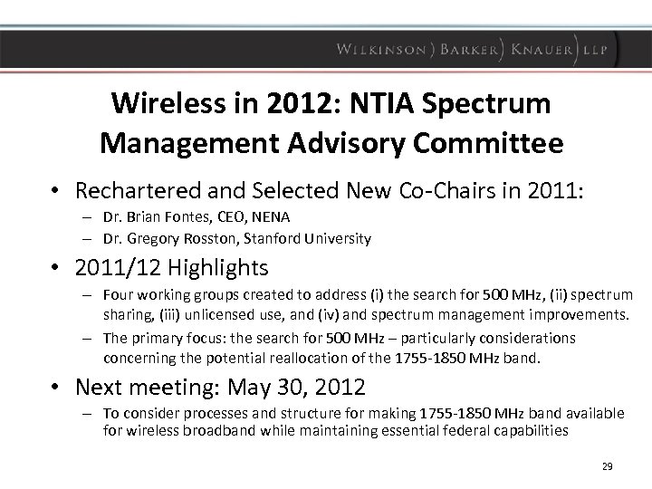 Wireless in 2012: NTIA Spectrum Management Advisory Committee • Rechartered and Selected New Co-Chairs