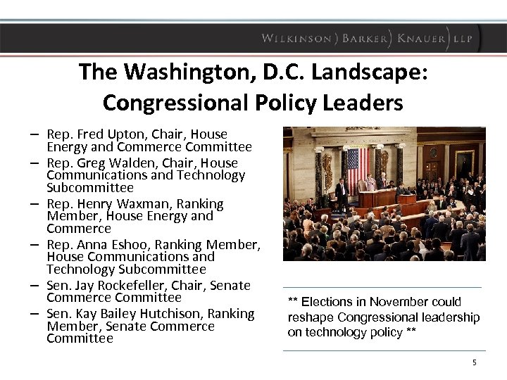 The Washington, D. C. Landscape: Congressional Policy Leaders – Rep. Fred Upton, Chair, House
