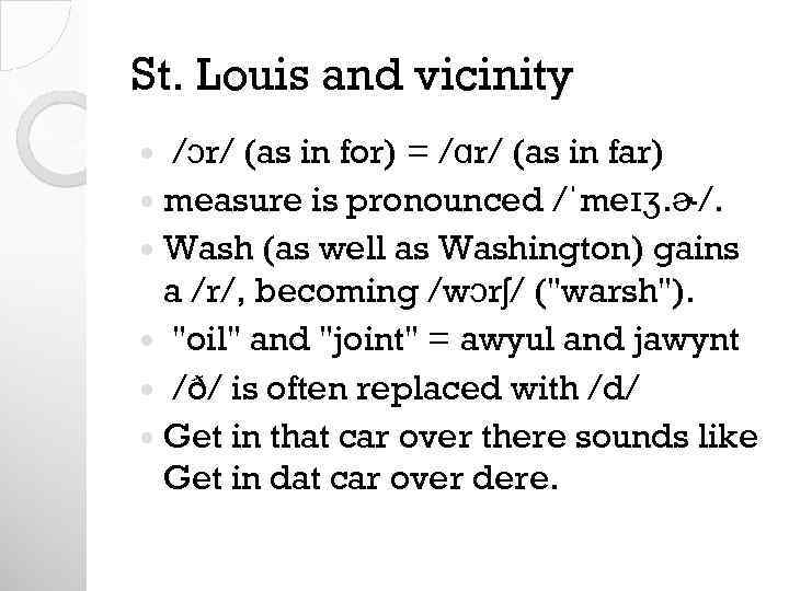 St. Louis and vicinity /ɔr/ (as in for) = /ɑr/ (as in far) measure