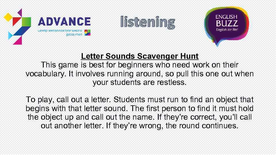 listening Letter Sounds Scavenger Hunt This game is best for beginners who need work