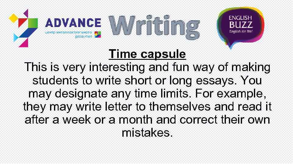 Writing Time capsule This is very interesting and fun way of making students to