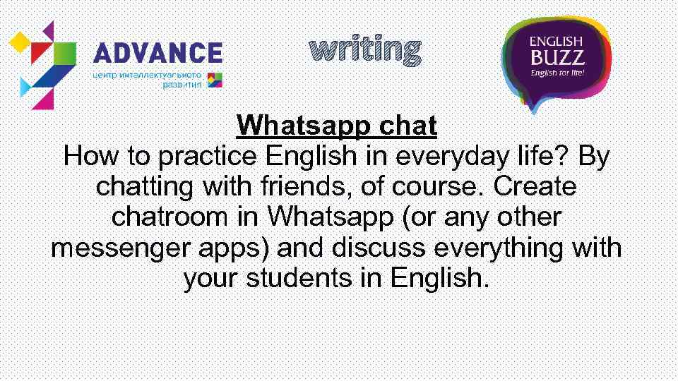 writing Whatsapp chat How to practice English in everyday life? By chatting with friends,