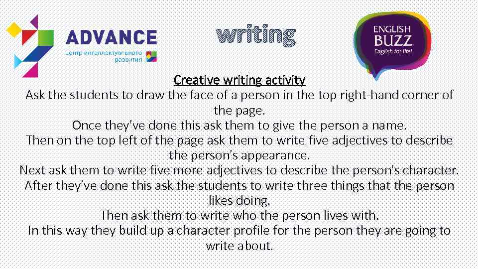 writing Creative writing activity Ask the students to draw the face of a person