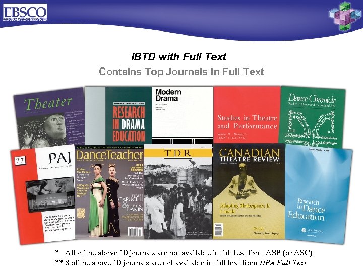 IBTD with Full Text Contains Top Journals in Full Text * All of the