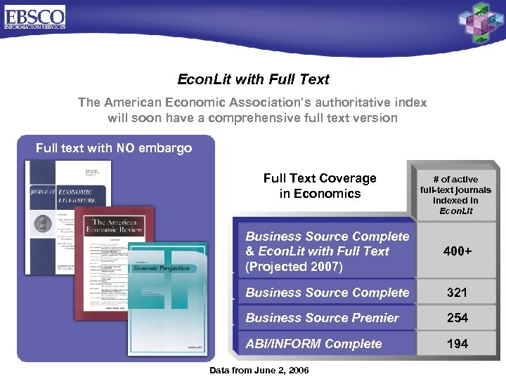 Econ. Lit with Full Text The American Economic Association’s authoritative index will soon have