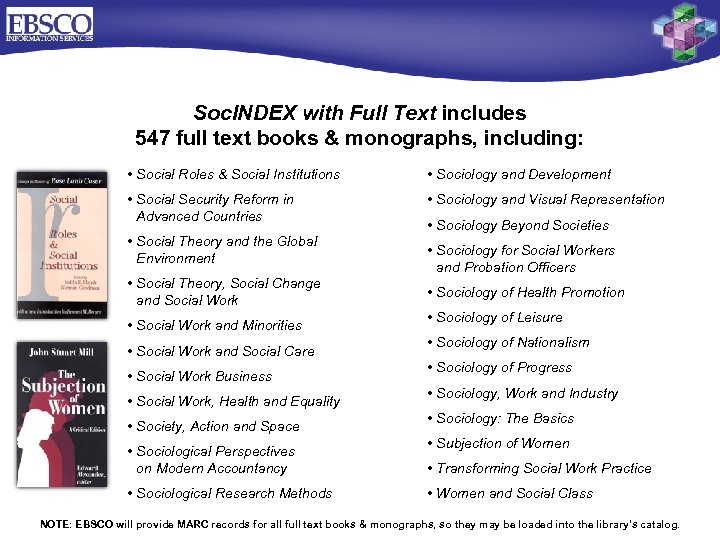Soc. INDEX with Full Text includes 547 full text books & monographs, including: •