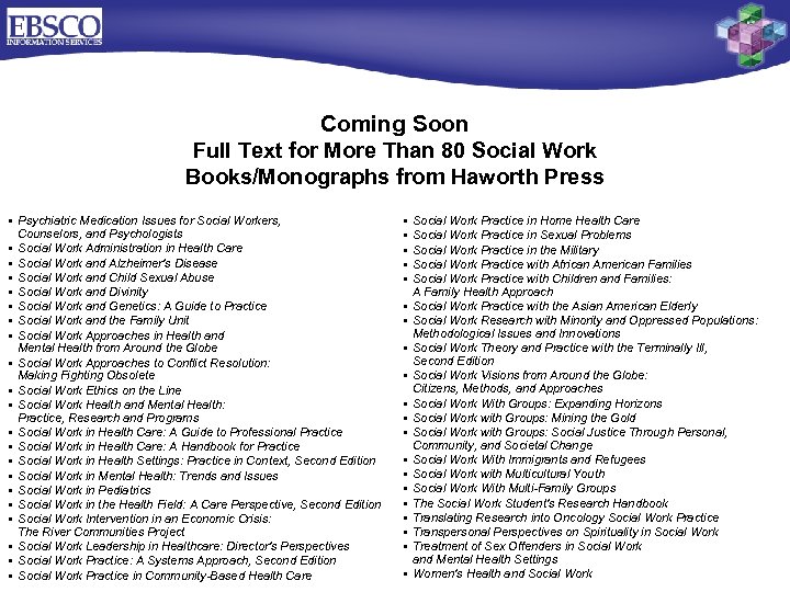 Coming Soon Full Text for More Than 80 Social Work Books/Monographs from Haworth Press