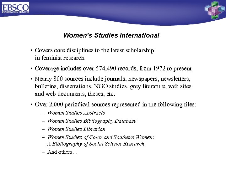 Women’s Studies International • Covers core disciplines to the latest scholarship in feminist research