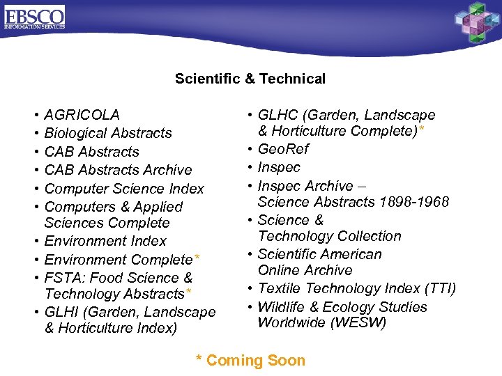 Scientific & Technical • AGRICOLA • Biological Abstracts • CAB Abstracts Archive • Computer