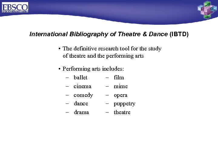 International Bibliography of Theatre & Dance (IBTD) • The definitive research tool for the