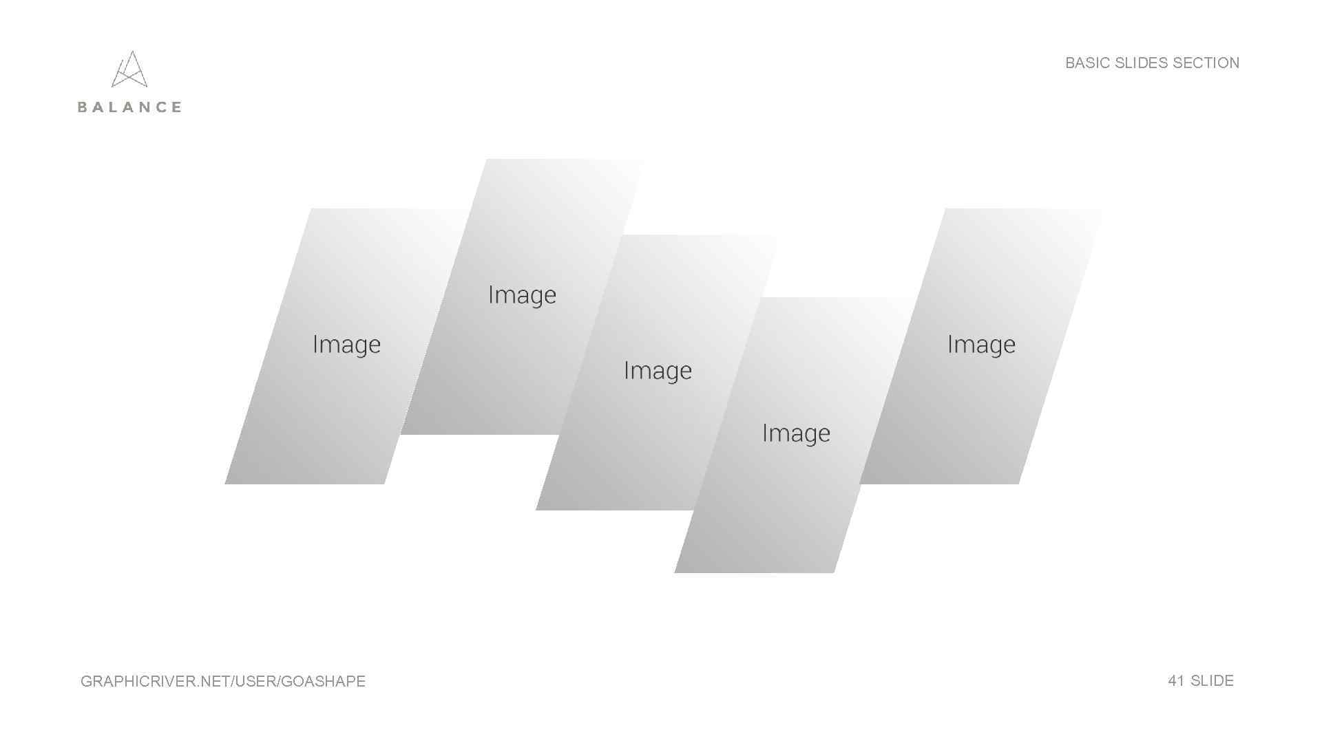 BASIC SLIDES SECTION GRAPHICRIVER. NET/USER/GOASHAPE 41 SLIDE 