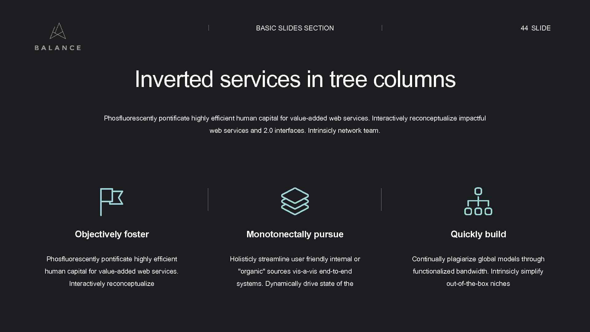 BASIC SLIDES SECTION 44 SLIDE Inverted services in tree columns Phosfluorescently pontificate highly efficient