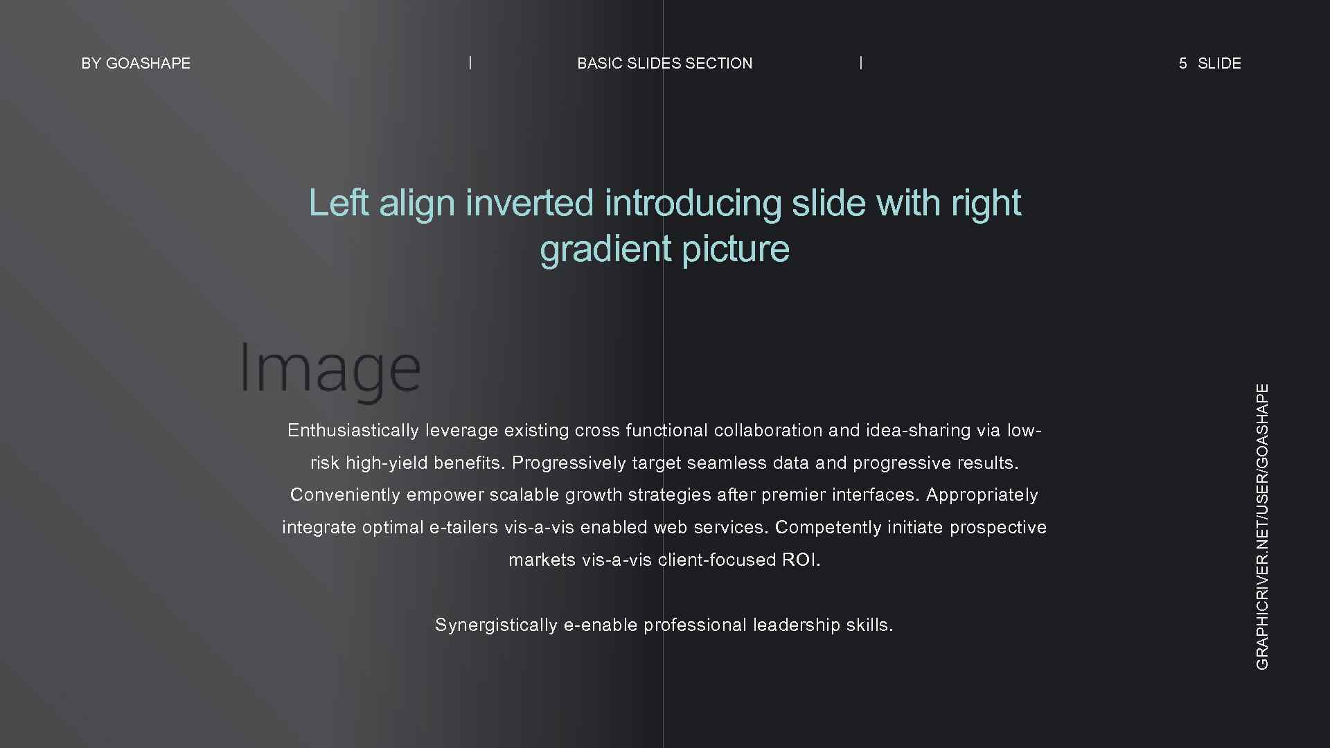 BASIC SLIDES SECTION 5 SLIDE Left align inverted introducing slide with right gradient picture