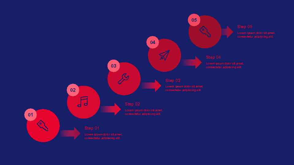 05 Step 05 Lorem ipsum dolor sit amet, consectetur adipiscing elit. 04 Step 04
