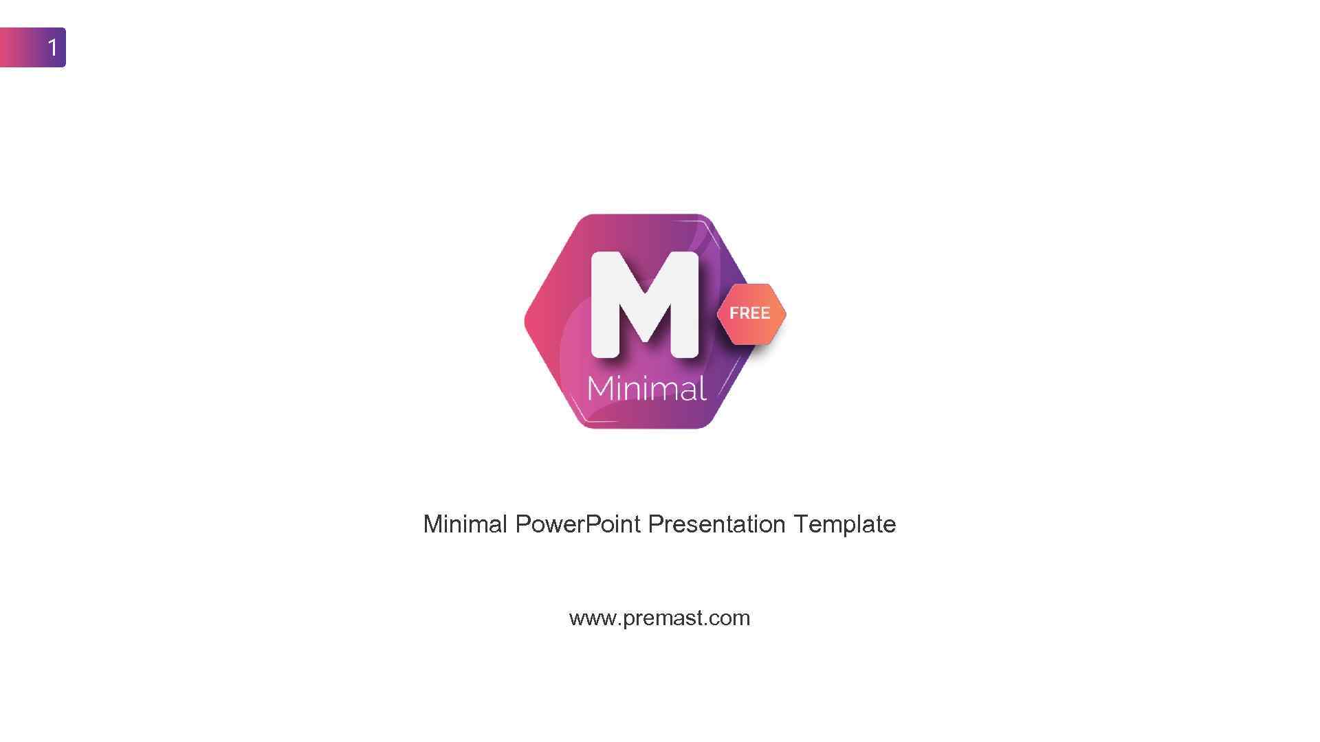 1 Minimal Power. Point Presentation Template www. premast. com 