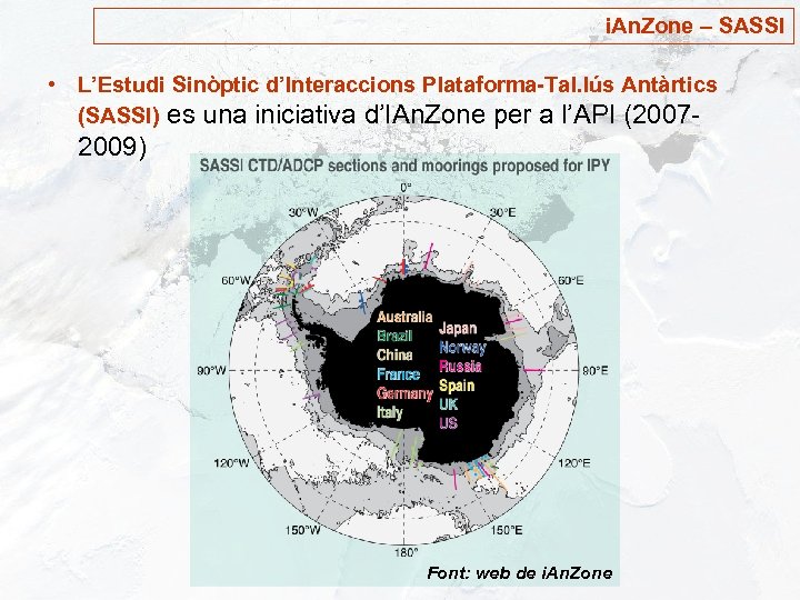 i. An. Zone – SASSI • L’Estudi Sinòptic d’Interaccions Plataforma-Tal. lús Antàrtics (SASSI) es