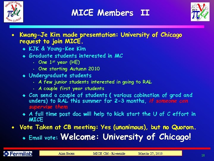 MICE Members II · Kwang-Je Kim made presentation: University of Chicago request to join