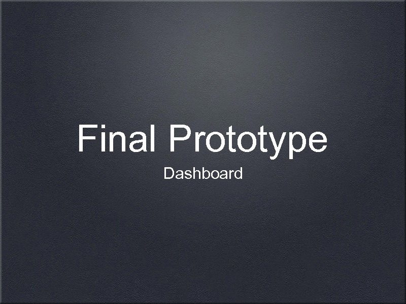 Final Prototype Dashboard 