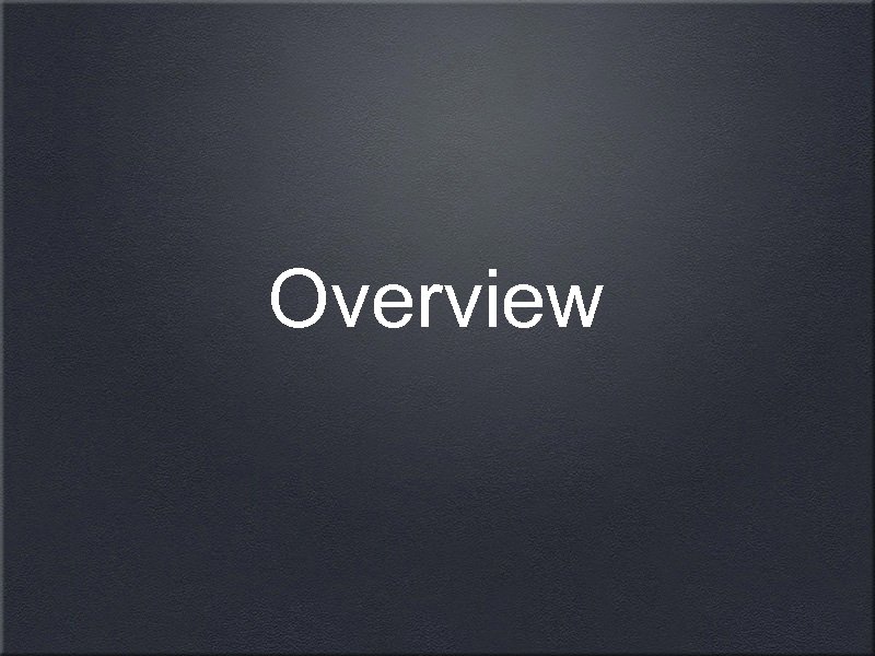 Overview 