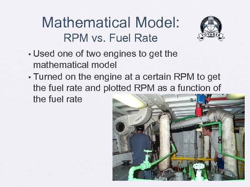 Mathematical Model: RPM vs. Fuel Rate Used one of two engines to get the