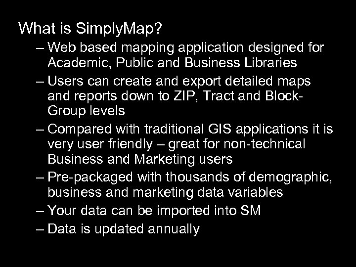 What is Simply. Map? – Web based mapping application designed for Academic, Public and