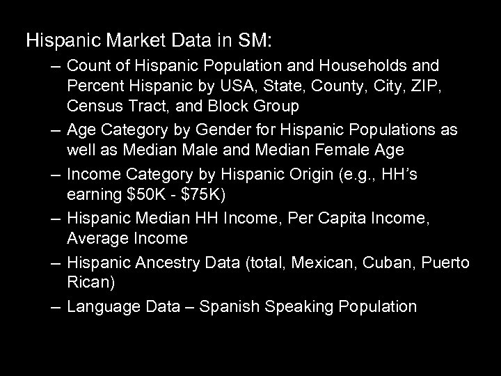 Hispanic Market Data in SM: – Count of Hispanic Population and Households and Percent