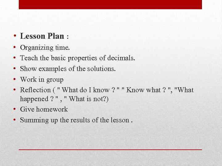  • Lesson Plan : • • • Organizing time. Teach the basic properties