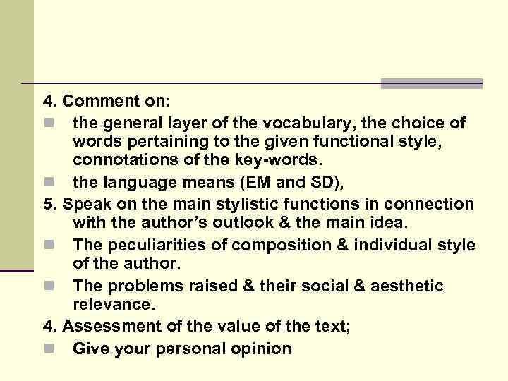 4. Comment on: n the general layer of the vocabulary, the choice of words