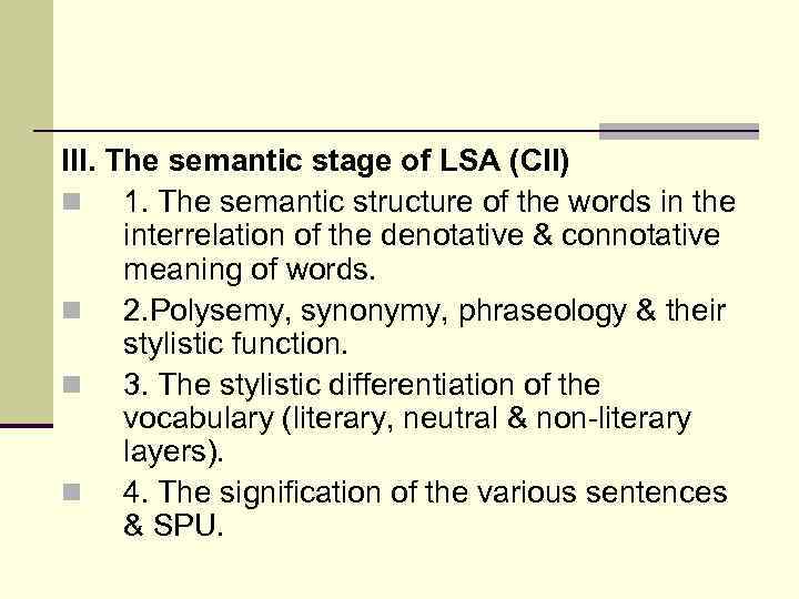 III. The semantic stage of LSA (CII) n 1. The semantic structure of the