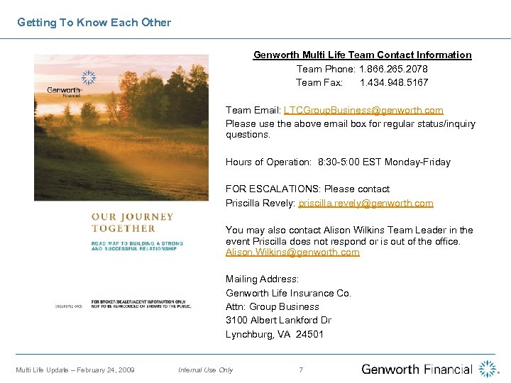 Getting To Know Each Other Genworth Multi Life Team Contact Information Team Phone: 1.