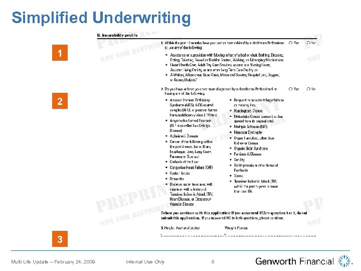 Simplified Underwriting 1 2 3 Multi Life Update – February 24, 2009 Internal Use