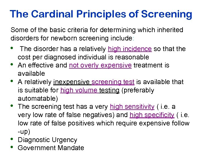 The Cardinal Principles of Screening Some of the basic criteria for determining which inherited