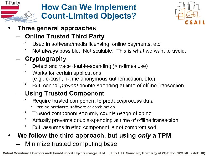 How Can We Implement Count-Limited Objects? • Three general approaches – Online Trusted Third